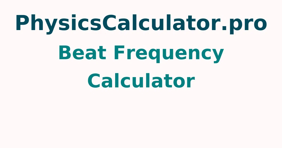 Beat Frequency Calculator